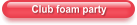 Club foam party