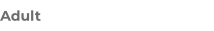 Adult